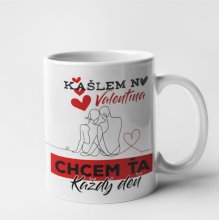 Kašlem na valentína, chcem ťa každý deň Kašlem na valentína, chcem ťa každý deň