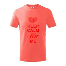 Keep calm and love me