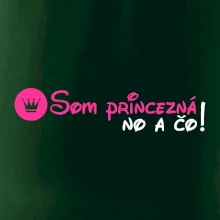 Som princezná No a čo!
