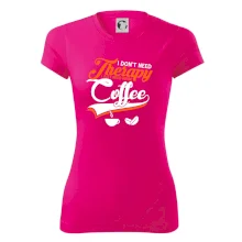 I don't need therapy coffee I don't need therapy coffee