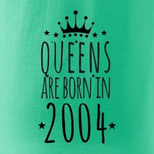 Queens are born in 2004