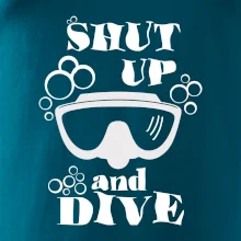Shut up and dive