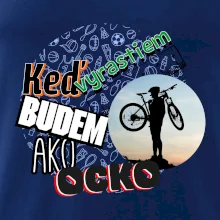 Keď vyrastiem budem ako ocko MTB
