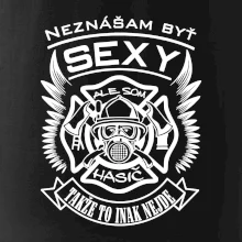Neznášam byť sexy - Hasič