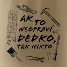 Ak to neopraví dedko tak nikto ČB