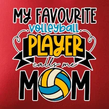 My favourite volleyball player calls me mom