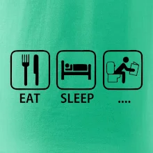 Eat sleep záchod Eat sleep záchod