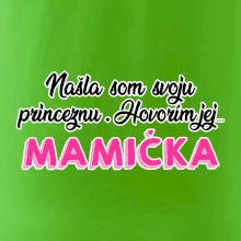 Našla som princeznu - mamička