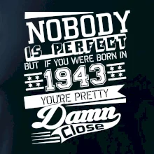 Nobody is perfect - 1943