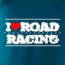I love road racing