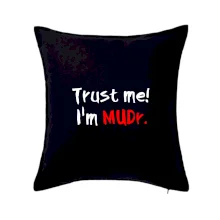 Trust me I´m  MUDr. / Ver mi som MUDR.