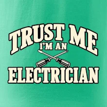 Trust me I am an electrician