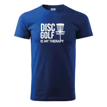 Disc golf is my therapy Disc golf is my therapy