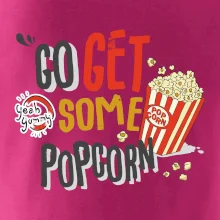 Go get some popcorn Go get some popcorn