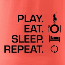 Play Eat Sleep Repeat polo Play Eat Sleep Repeat polo