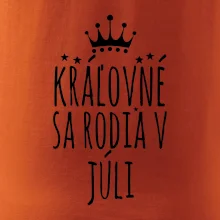 Kráľovné sa rodia v júli