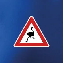 Dopravná značka - Pozor pštros Dopravná značka - Pozor pštros