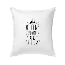 Queens are born in 1952