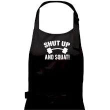 Shut up and squat