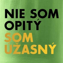Nie som opitý som úžasný