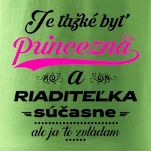 Je ťažké byť princezná riaditeľka