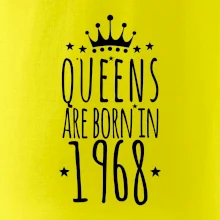 Queens are born in 1968