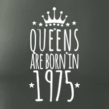 Queens are born in 1975