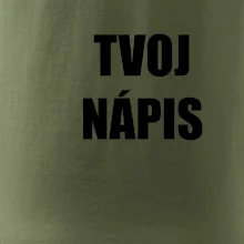 Tvoj vlastný nápis tlačiaci - na prsníku