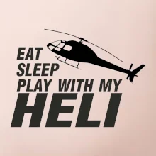 Eat Sleep Play With My Heli