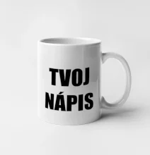 Tvoj vlastný nápis - tlačiaci Tvoj vlastný nápis - tlačiaci
