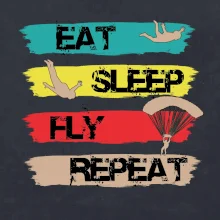 Eat Sleep Fly Repeat Paragliding Eat Sleep Fly Repeat Paragliding