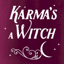 Karma's a Witch - nápis