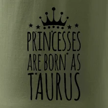 Princesses are born as Taurus - Býk Princesses are born as Taurus - Býk