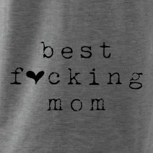 Best fucking mom