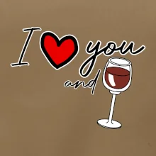 I love you and red wine