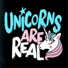 Unicorns are real ponny Unicorns are real ponny