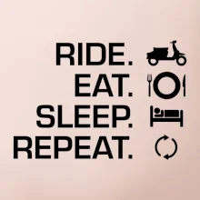 Ride Eat Sleep Repeat moto skúter