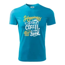 Happiness is a Cup of Coffee and a Good Book Happiness is a Cup of Coffee and a Good Book