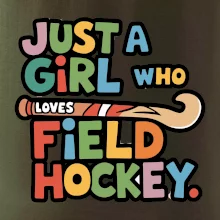 Farebný nápis Just a girl who loves field hockey