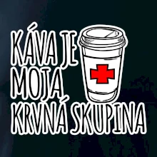 Káva je moja krvná skupina