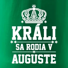 Králi sa rodia v auguste