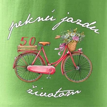 Peknú jazdu životom 50