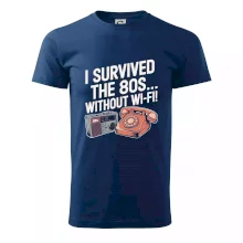 I survived the 80s without WI-FI I survived the 80s without WI-FI
