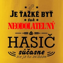 Neodolateľný hasič Neodolateľný hasič
