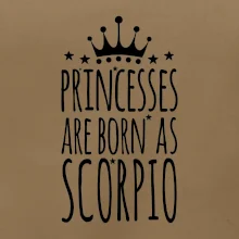 Princesses are as born as Scorpio - Škorpión