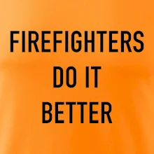 Firefighters Do It Better
