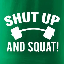 Shut up and squat