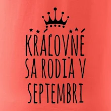 Kráľovné sa rodia v septembri