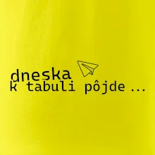 Dneska k tabuli pôjde