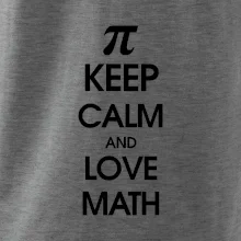 Keep calm and love math Keep calm and love math